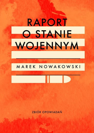 Raport o stanie wojennym Nowakowski Marek