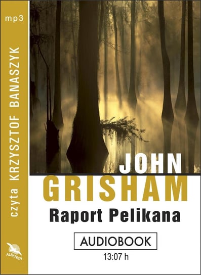 Raport pelikana Grisham John