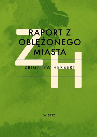 Raport z oblężonego Miasta Herbert Zbigniew
