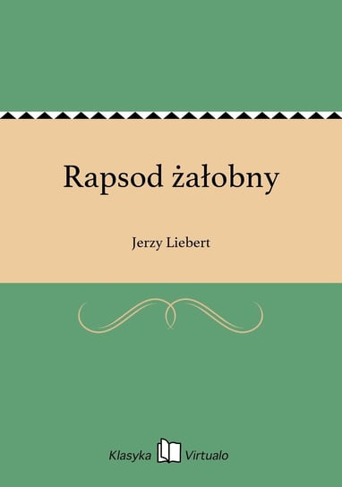 Rapsod żałobny Liebert Jerzy