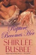 Rapture Becomes Her Busbee Shirlee