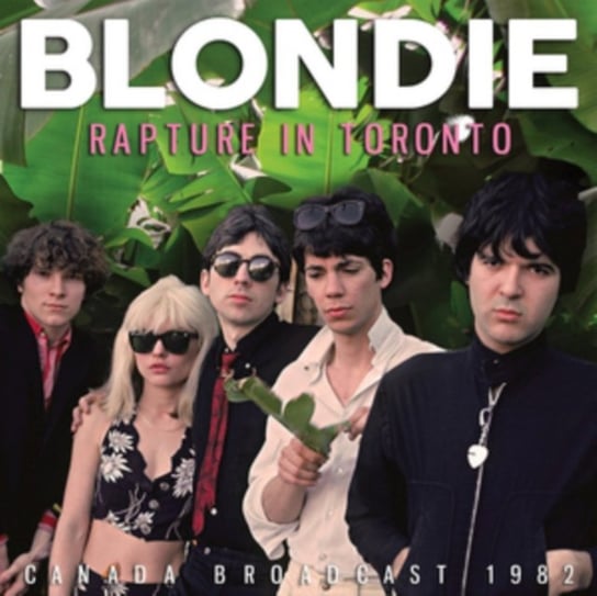 Rapture In Toronto Blondie
