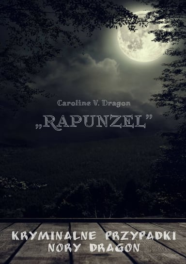 „Rapunzel” V. Dragon Caroline