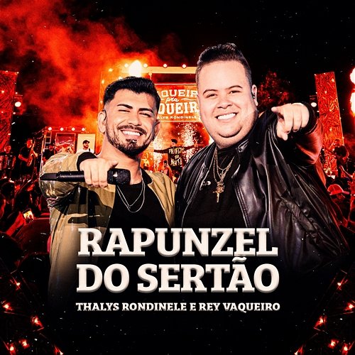 Rapunzel do Sertão Thalys Rondinele & Rey Vaqueiro