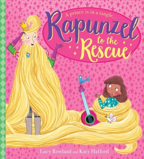 Rapunzel to the Rescue! Rowland Lucy