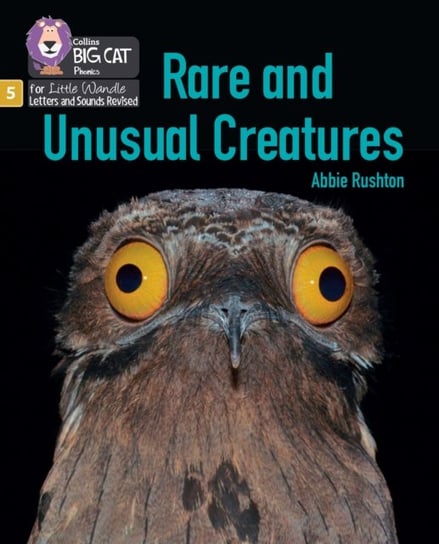 Rare and Unusual Creatures: Phase 5 Set 5 Stretch and Challenge Abbie Rushton