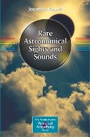 Rare Astronomical Sights and Sounds Powell Jonathan