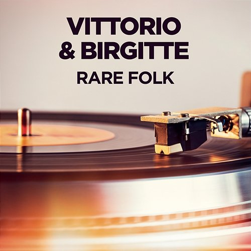 Rare Folk Vittorio and Birgitte