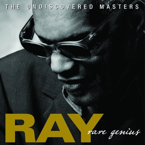 Rare Genius! The Undiscoscovered Masters Ray Charles