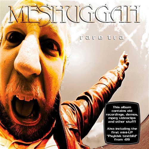 Rare Trax Meshuggah