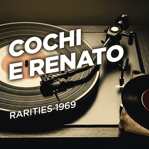 Rarities 1969 Cochi e Renato