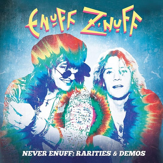 Rarities & Demos Enuff Z'Nuff