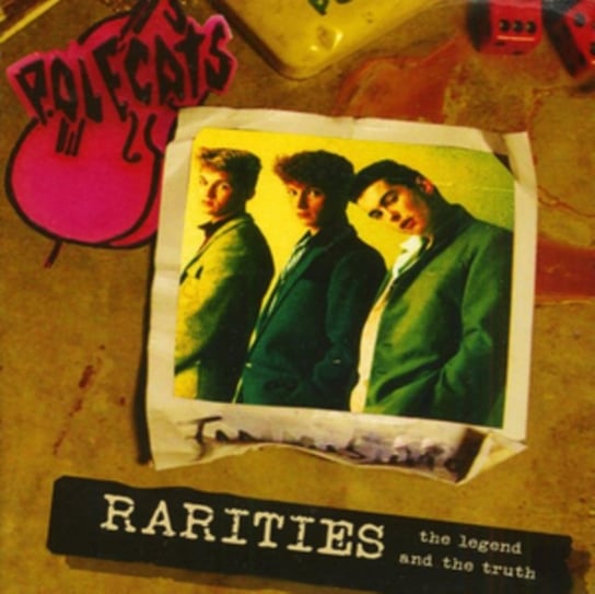 Rarities: The Legend And The Truth Polecats
