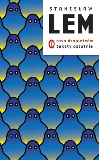 Rasa Drapieżców. Teksty Ostatnie Lem Stanisław