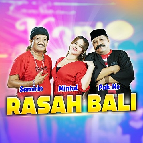 Rasah Bali Pak No, Mintul & Samirin