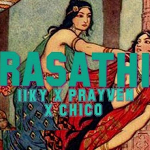 Rasathi Chico, Prayven, IIKY