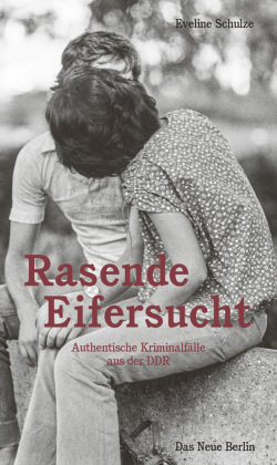 Rasende Eifersucht Das Neue Berlin
