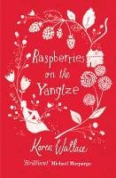 Raspberries On The Yangtze Wallace Karen