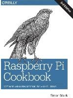 Raspberry Pi Cookbook: Software and Hardware Problems and Solutions Monk Simon