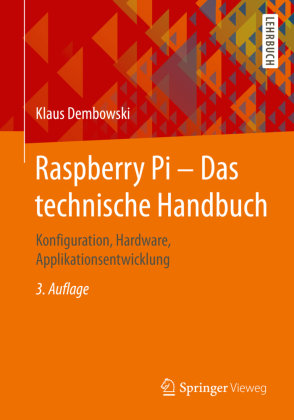 Raspberry Pi - Das technische Handbuch Springer, Berlin