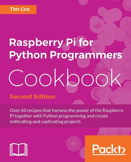 Raspberry Pi for Python Programmers Cookbook - Second Edition - ebook epub Tim Cox