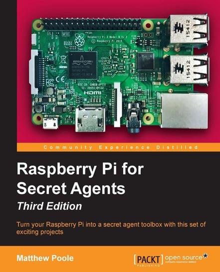 Raspberry Pi for Secret Agents Matthew Poole
