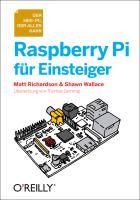 Raspberry Pi für Einsteiger Richardson Matt, Shawn Wallace