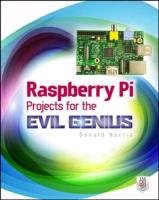 Raspberry Pi Projects for the Evil Genius Norris Donald