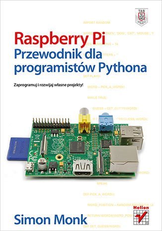 Raspberry Pi. Przewodnik dla programistów Pythona Monk Simon