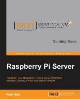 Raspberry Pi Server Essentials Kula Piotr