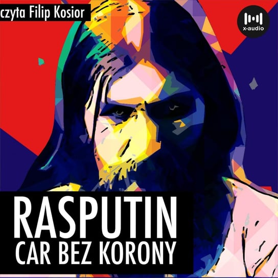 Rasputin. Car bez korony Krakowski R.