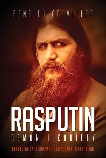 Rasputin. Demon i kobiety Fulop Miller Rene