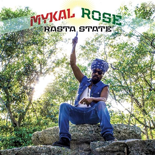 Rasta State Mykal Rose