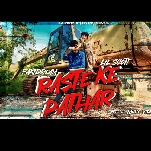 Raste Ke Pathar Faktfreams & Lil Scott