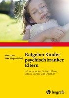 Ratgeber Kinder psychisch kranker Eltern Lenz Albert, Wiegand-Grefe Silke
