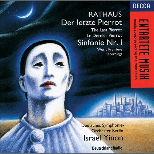 Rathaus: Symphony No. 1; Der letzte Pierrot Deutsches Symphonie-Orchester Berlin, Israel Yinon