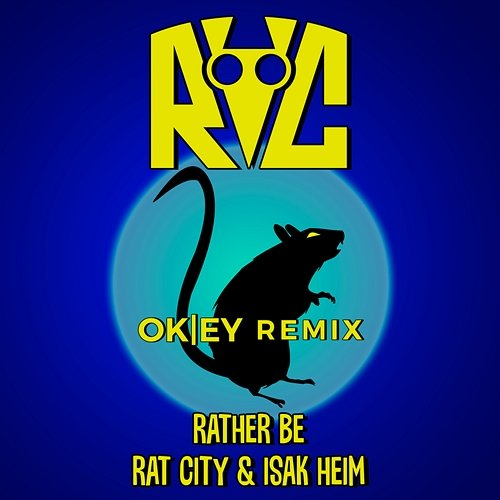 Rather Be Isak Heim, Rat City, OKEY