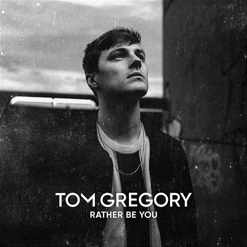 Rather Be You Tom Gregory