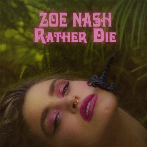 Rather Die Zoe Nash
