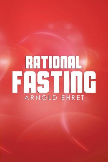 Rational Fasting Ehret Arnold