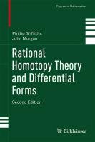 Rational Homotopy Theory and Differential Forms Griffiths Phillip, Morgan John