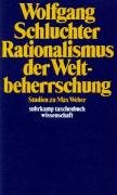 Rationalismus der Weltbeherrschung Schluchter Wolfgang