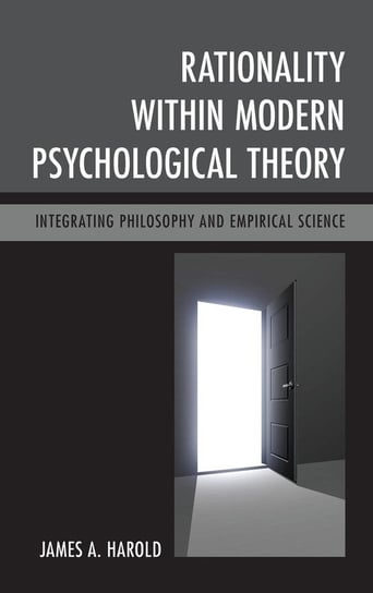 Rationality within Modern Psychological Theory Harold James A.