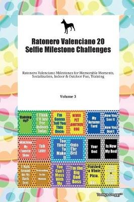Ratonero Valenciano 20 Selfie Milestone Challenges. Volume 3 Todays Doggy