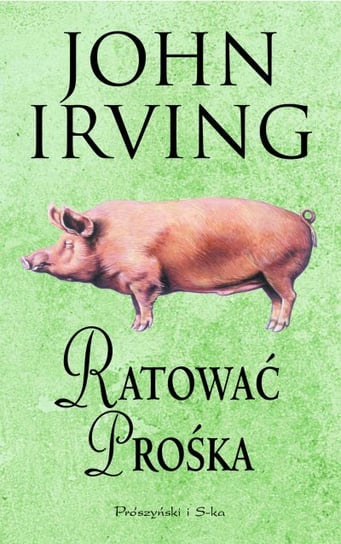 Ratować Prośka Irving John