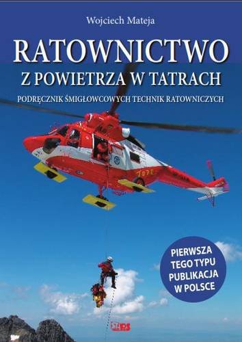 Ratownictwo z powietrza w Tatrach Mateja Wojciech