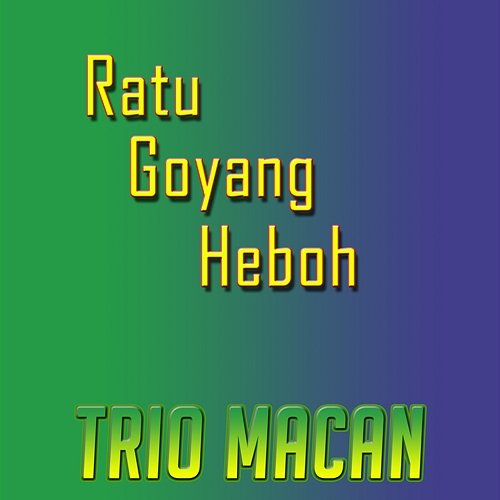 Ratu Goyang Heboh Trio Macan