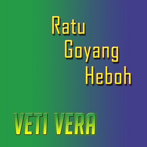 Ratu Goyang Heboh Veti Vera