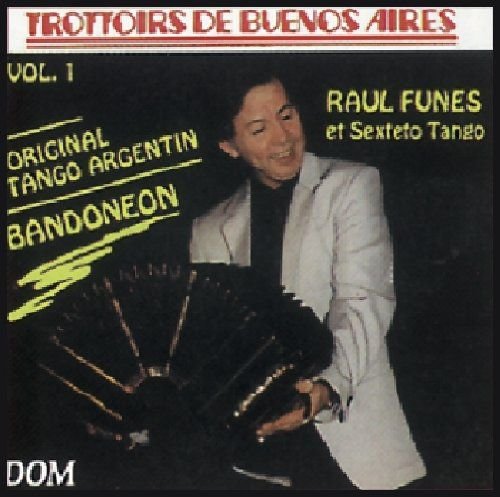 Raul Funes Et Sexteto Tango Various Artists