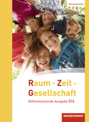 Raum - Zeit - Gesellschaft 5 / 6. Schülerband. Rheinland-Pfalz Westermann Schulbuch, Westermann Schulbuchverlag